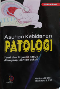 Image of Asuhan Kebidanan Patologi: Teori dan tinjauan kasus dilengkapi contoh askeb