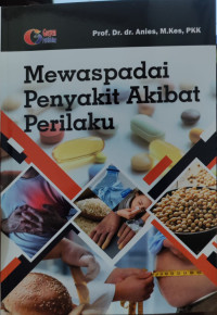 Image of Mewaspadai Penyakit Akibat Perilaku