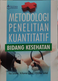 Image of Metodologi Penelitian Kuantitatif Bidang Kesehatan
