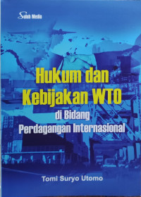 Image of Hukum dan Kebijakan WTO di Bidang Perdagangan Internasional