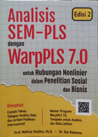 Image of Analisis SEM-PLS dengan WarpPLS 7.0 untuk Hubungan Nonlinier dalam Penelitian Sosial dan Bisnis