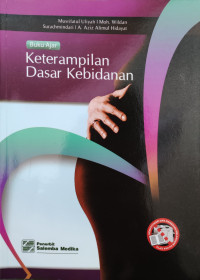 Image of Buku Ajar Keterampilan Dasar Kebidanan