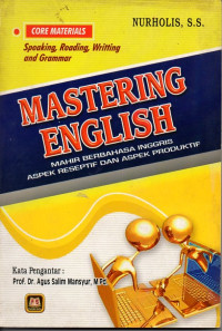 Image of Mastering English: Mahir Berbahasa Inggris Aspek Reseptif dan Aspek Produktif