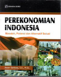 Image of Perekonomian Indonesia (Masalah, Potensi, dan Alternatif Solusi)