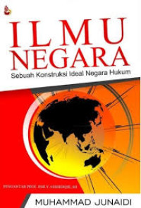 Image of Ilmu Negara: Sebuah Konstruksi Ideal Negara Hukum