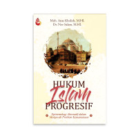 Image of HUKUM ISLAM PROGRESIF: Epistemologi Alternatif dalam Menjawab Problem Kemanusiaan
