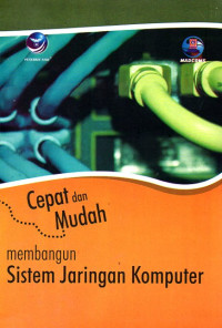 Image of Cepat dan Mudah Membangun Sistem Jaringan Komputer