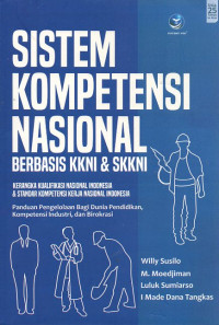 Image of Sistem Kompetensi Nasional Berbasis KKNI & SKKNI