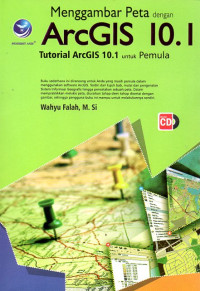 Image of Menggambar Peta dengan ArcGIS 10.1 Tutorial ArcGIS 10.1 untuk Pemula