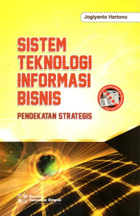 Image of Sistem Teknologi Informasi Bisnis: Pendekatan Strategis