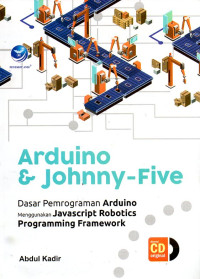 Image of Arduino & Johnny - Five : Dasar Pemrograman Javascript Robotics Programming Framework