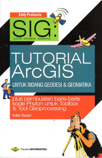 Image of SIG: Tutorial ArcGIS untuk Bidang Geodesi dan Geomatika