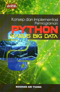 Image of Konsep dan Implementasi Pemrograman Python : Kasus Big Data
