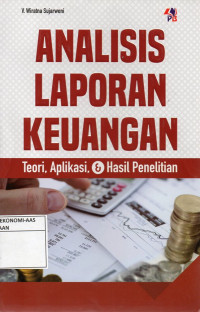 Image of ANALISIS LAPORAN KEUANGAN (TEORI, APLIKASI & HASIL PENELITIAN)